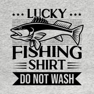 Lucky Fishing Do Not Wash T-Shirt